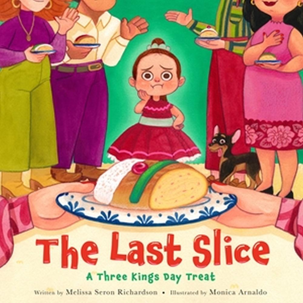 The Last Slice by Melissa Seron Richardson - ISBN: 9780316436298