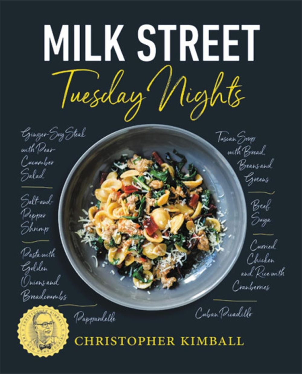 Milk Street: Tuesday Nights by Christopher Kimball - ISBN: 9780316437318