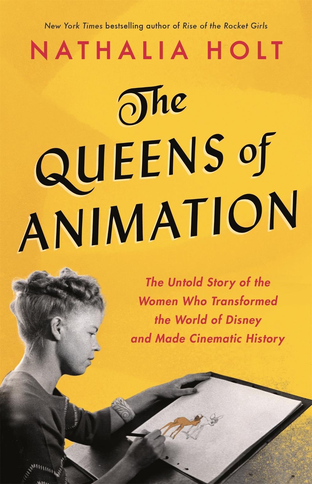 The Queens of Animation by Nathalia Holt - ISBN: 9780316439152