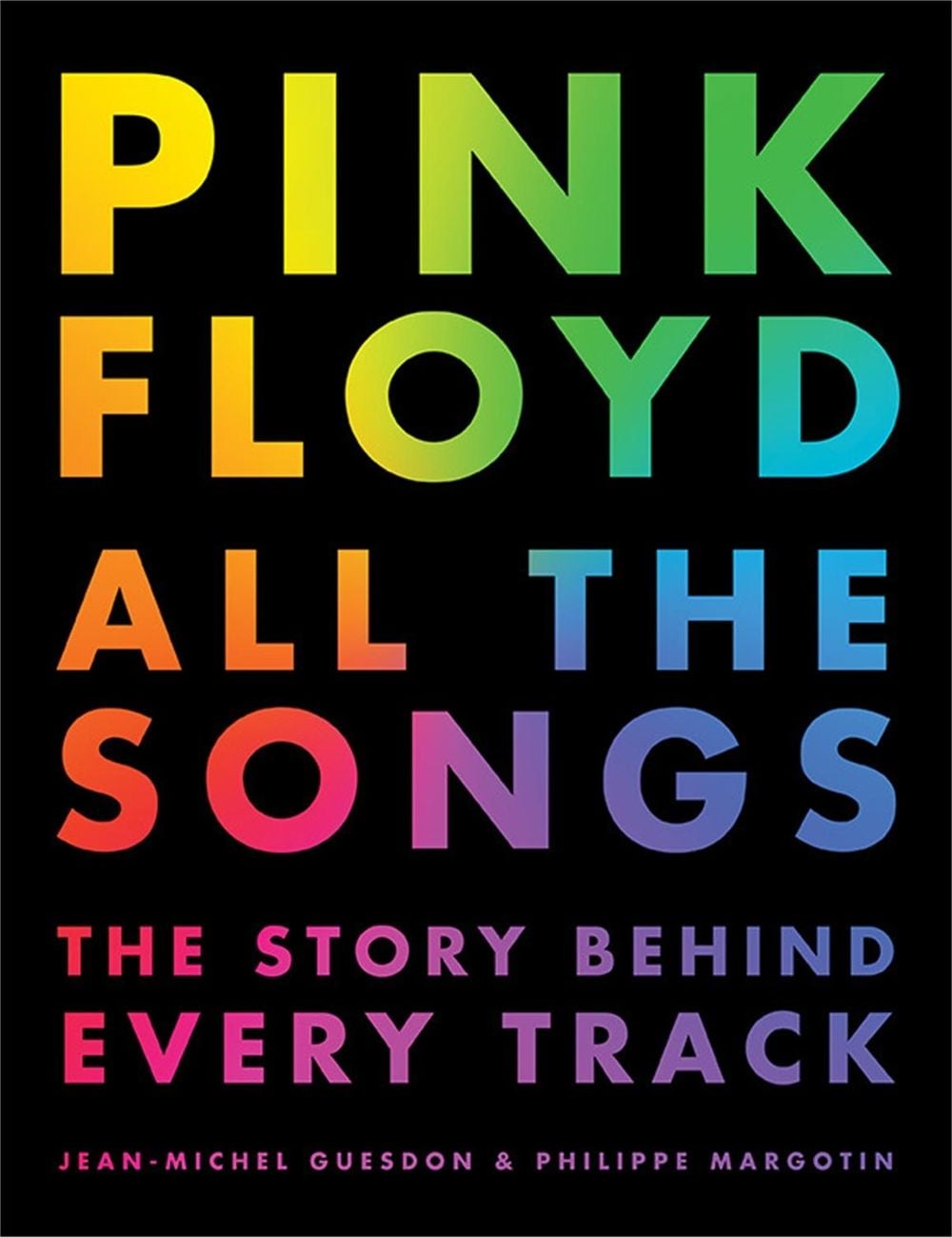 Pink Floyd All The Songs by Jean-Michel Guesdon - ISBN: 9780316439244