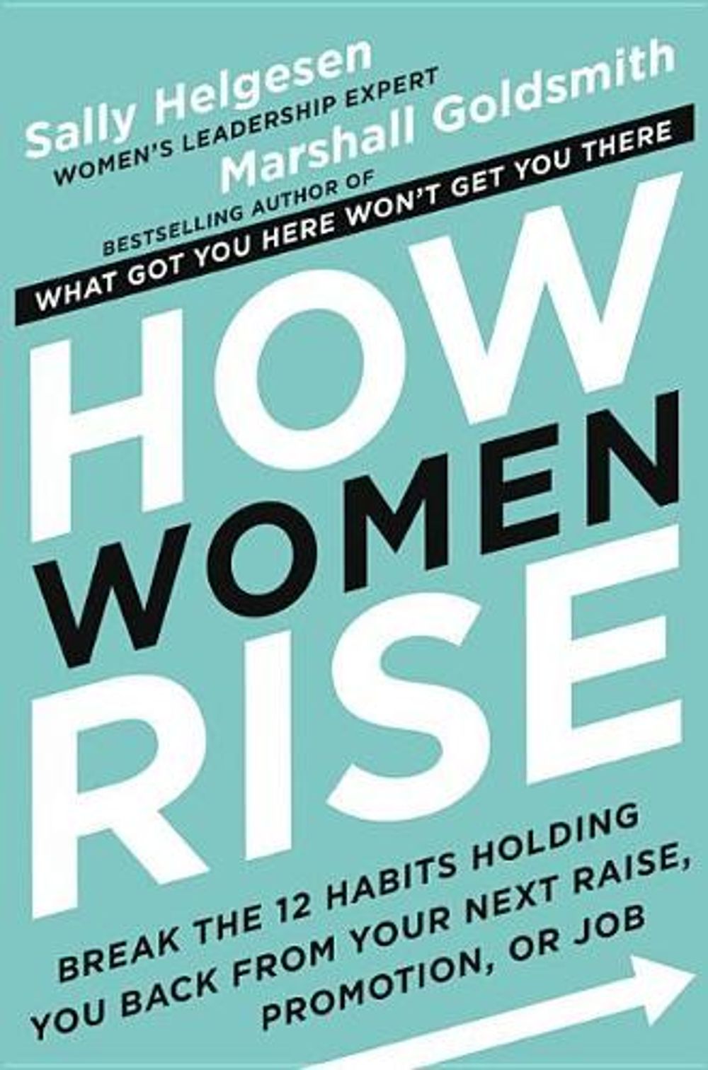 How Women Rise by Sally: Goldsmith, Marshall Helgesen - ISBN: 9780316440127