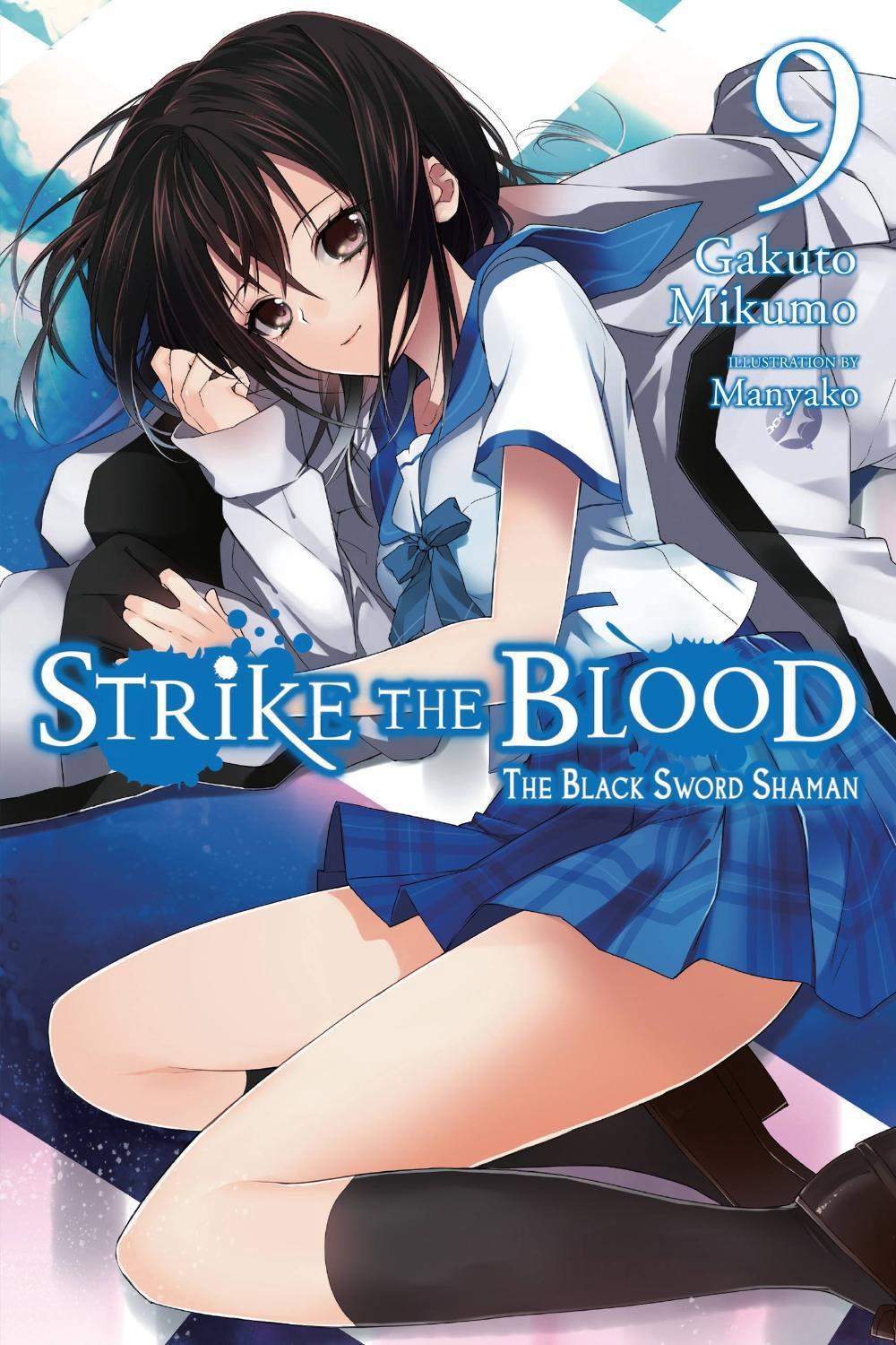 Strike the Blood, Vol. 9 (light novel) by Gakuto Mikumo - ISBN: 9780316442107