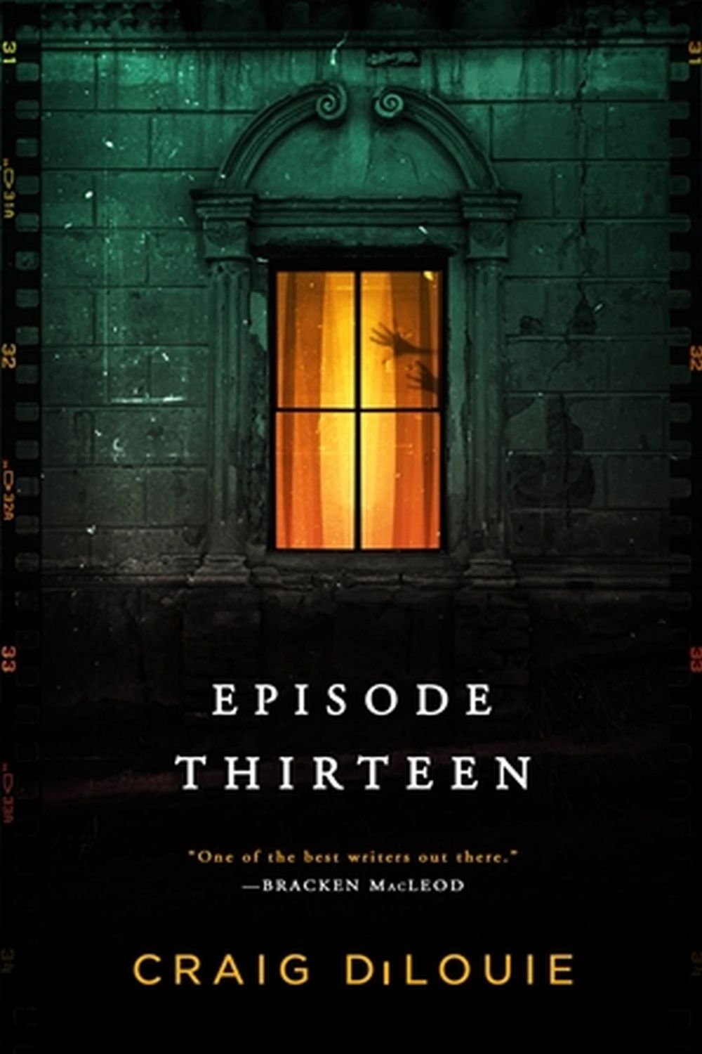 Episode Thirteen by Craig DiLouie - ISBN: 9780316443104