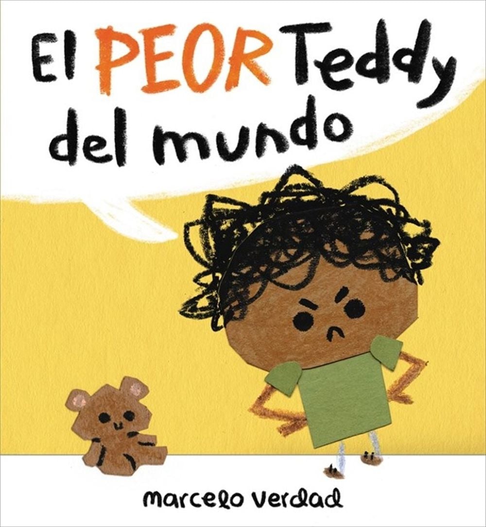 El peor Teddy del mundo (The Worst Teddy Ever) by Marcelo Verdad - ISBN: 9780316446815