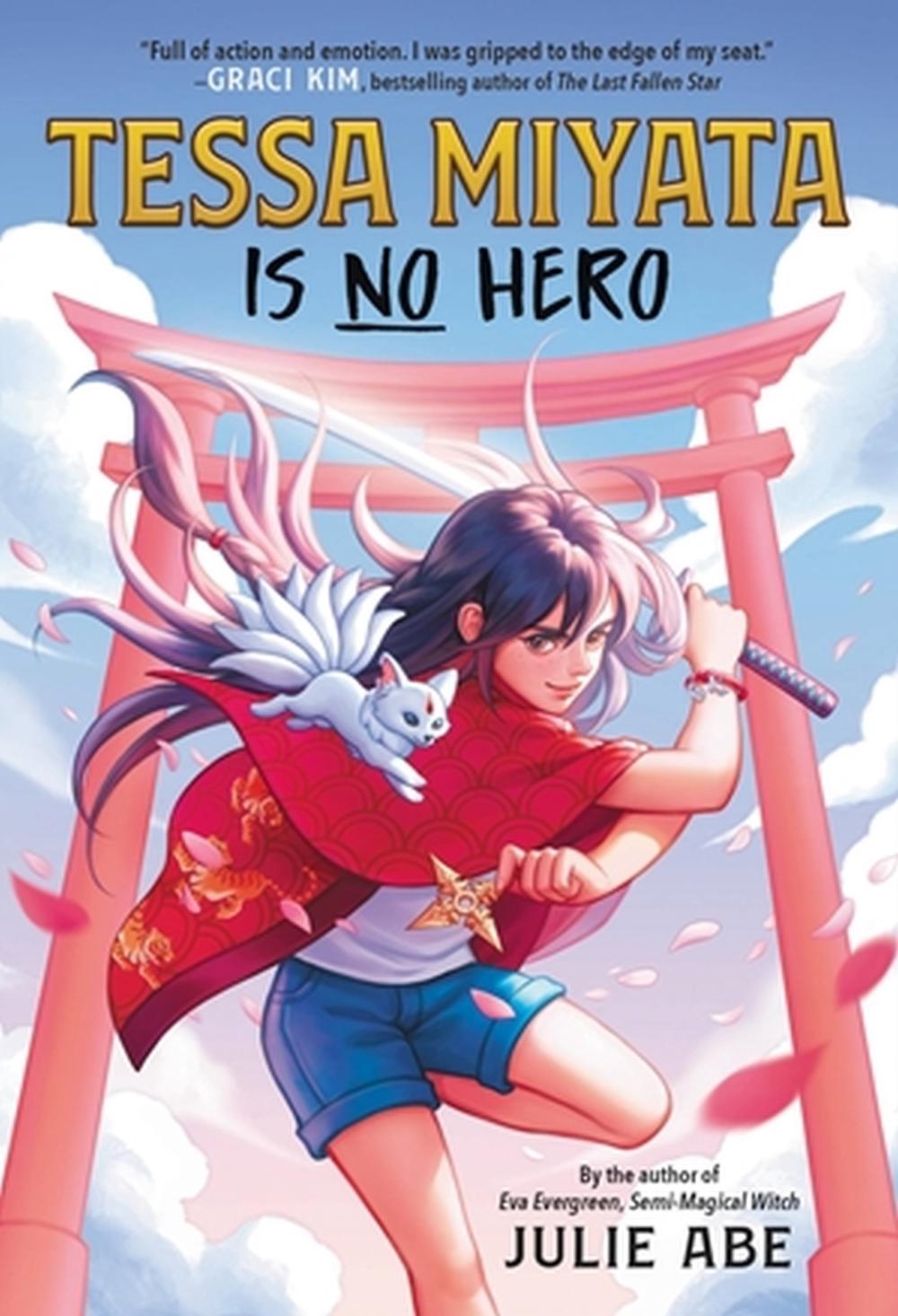 Tessa Miyata Is No Hero by Julie Abe - ISBN: 9780316448529