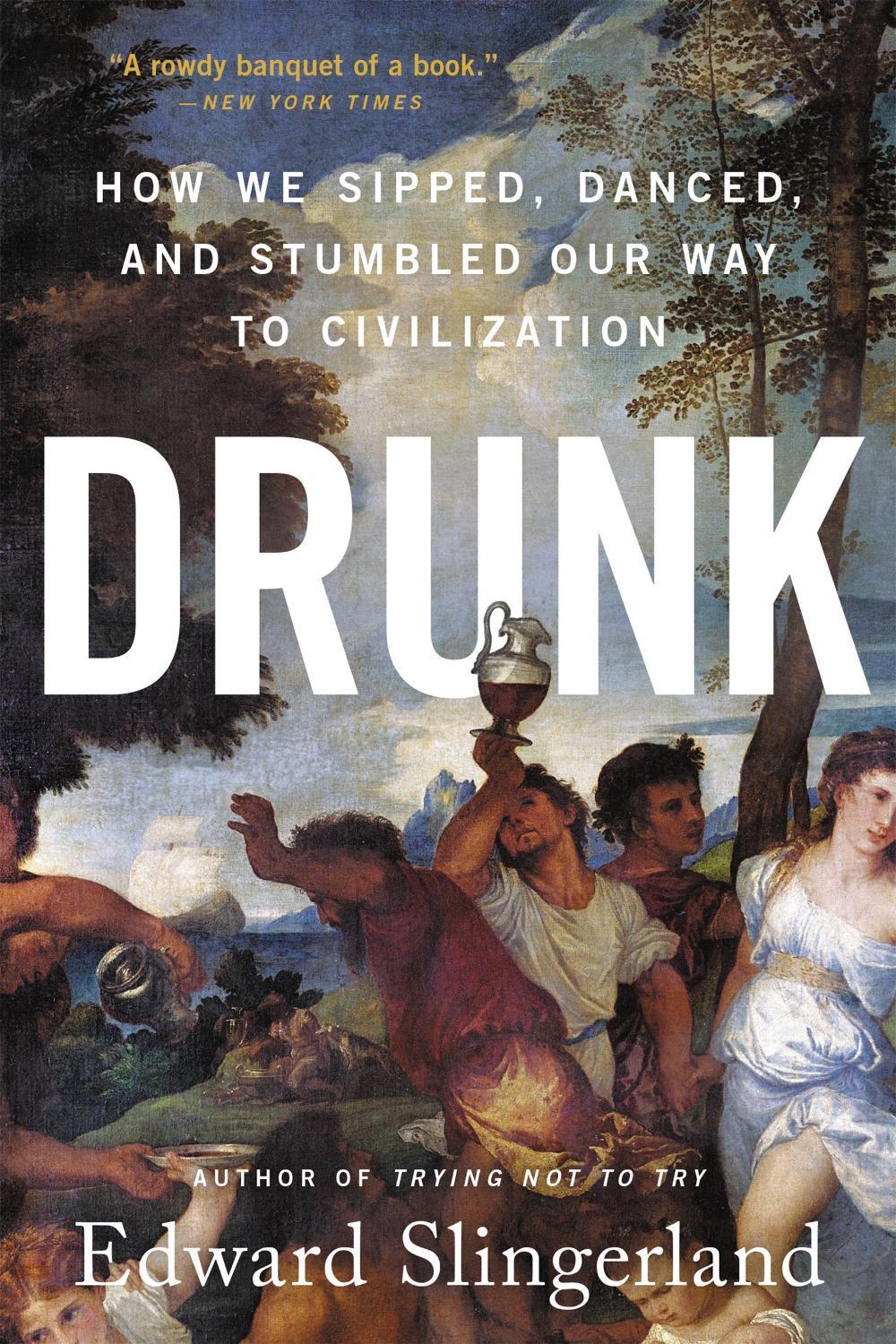 Drunk by Edward Slingerland - ISBN: 9780316453356