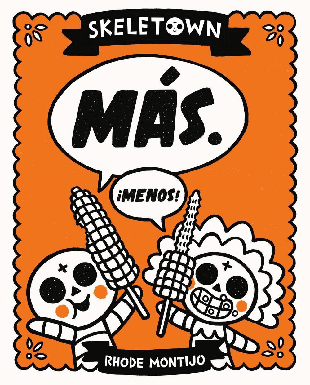 Skeletown: Más. ¡Menos!, 9780316465045