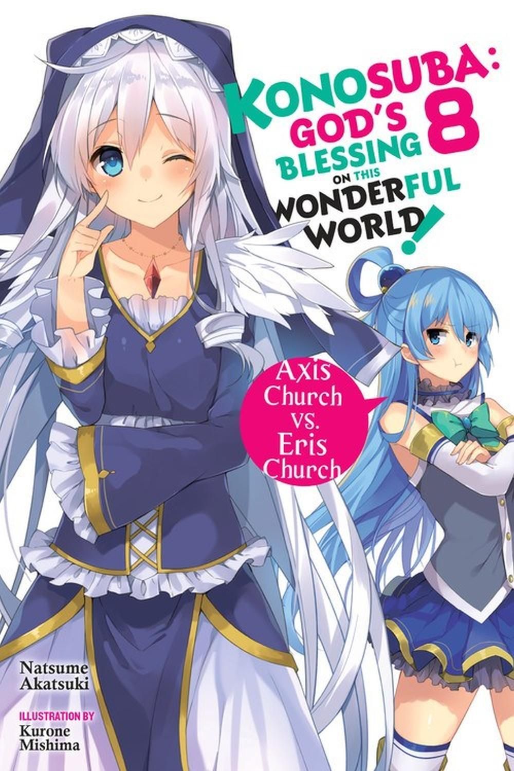 Konosuba: God's Blessing on This Wonderful World!, Vol. 8 (Novel) by Natsume Akatsuki - ISBN: 9780316468855