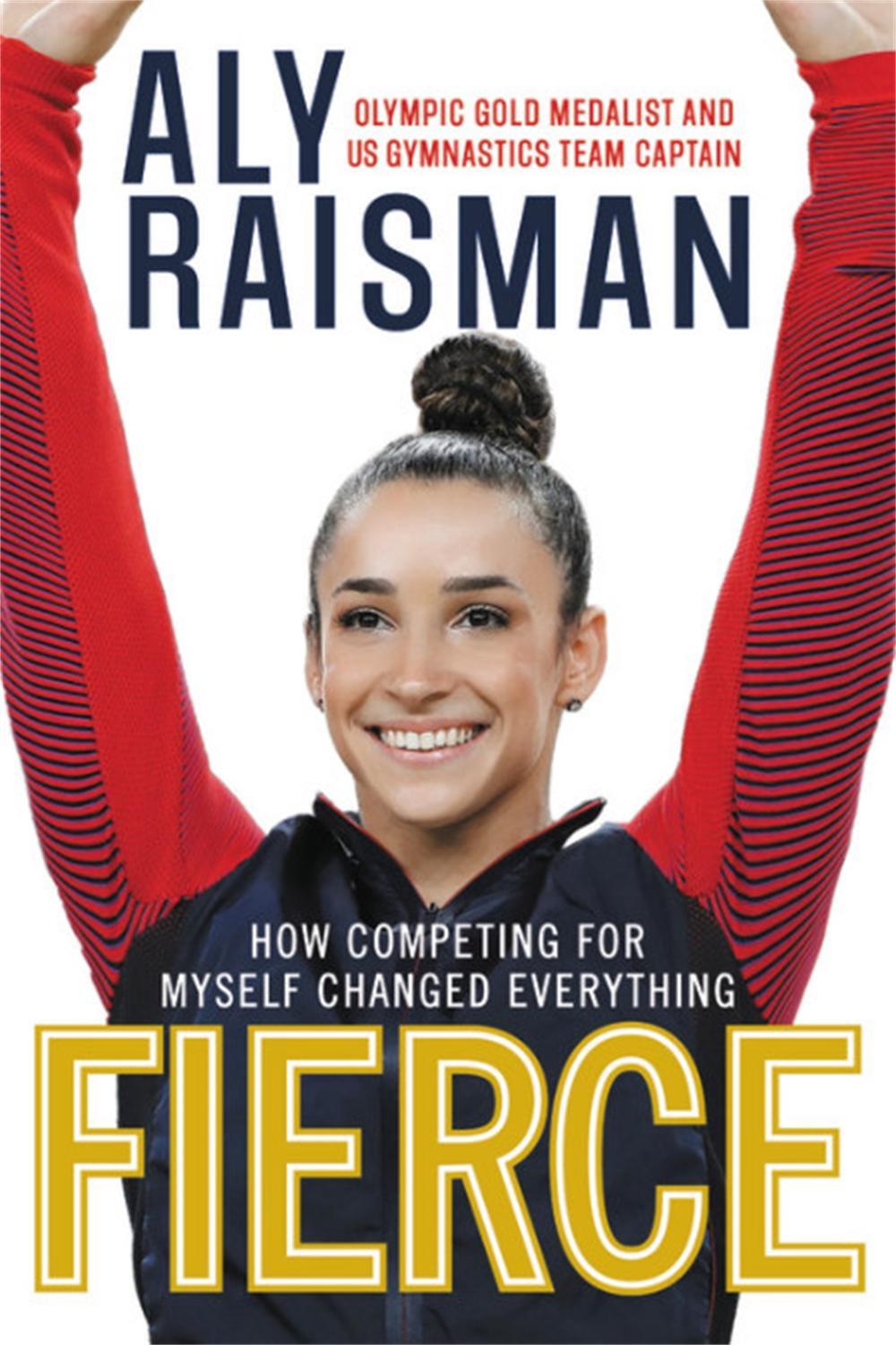 Fierce by Aly Raisman - ISBN: 9780316472685