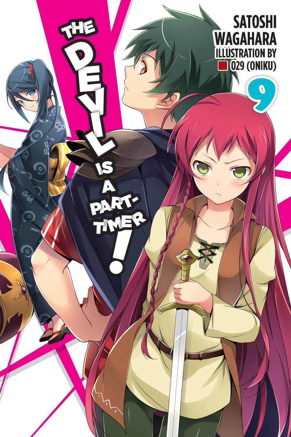 The Devil Is a Part-Timer!, Vol. 9 (light novel) by Satoshi Wagahara - ISBN: 9780316474184