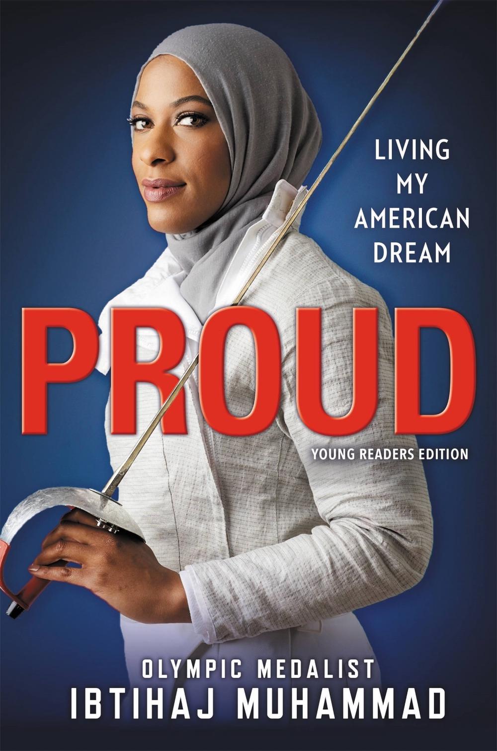 Proud (Young Readers Edition) by Ibtihaj Muhammad - ISBN: 9780316477048