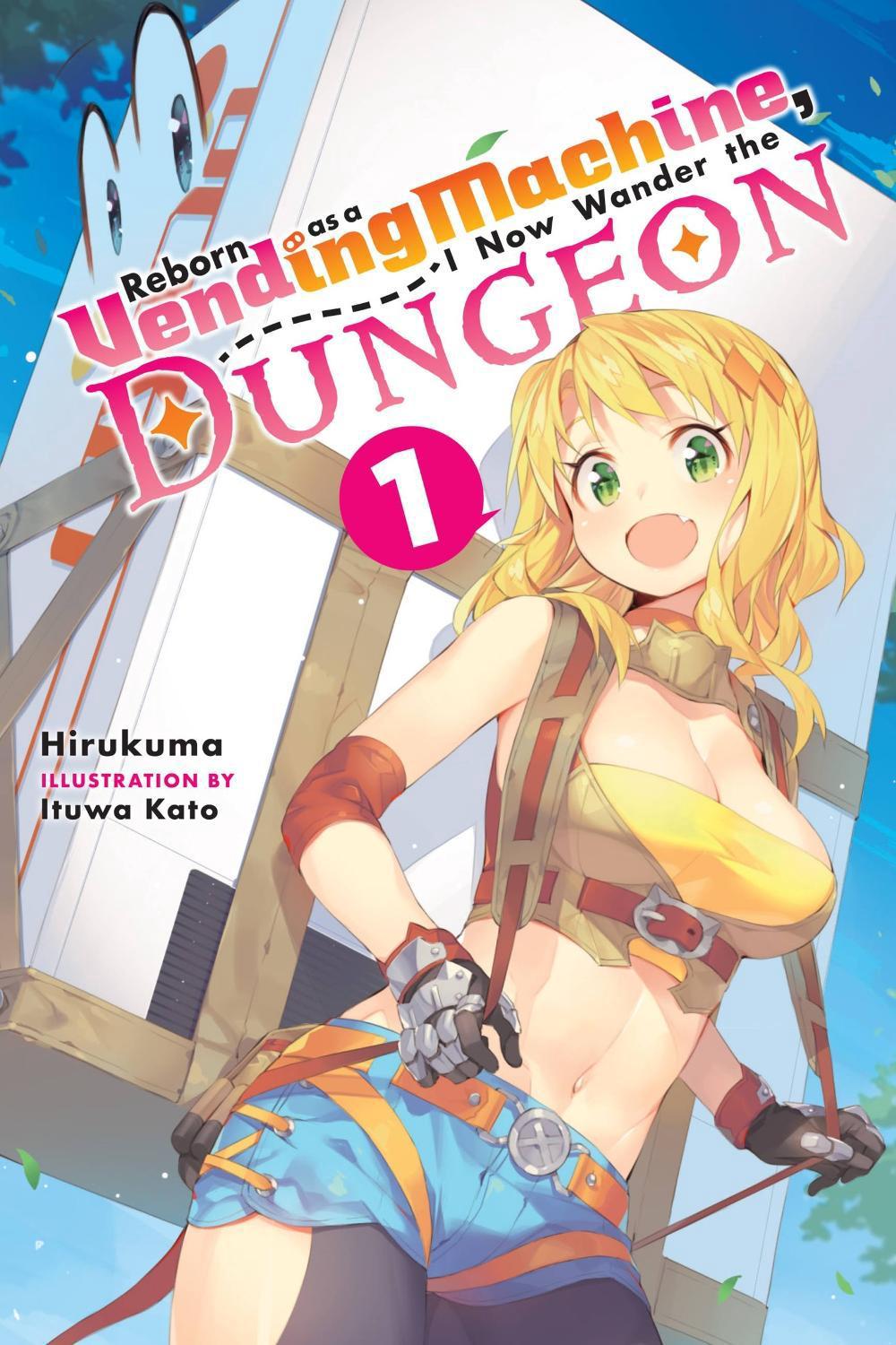 Reborn as a Vending Machine, I Now Wander the Dungeon, Vol. 1 (light novel) by Ituwa Kato - ISBN: 9780316479110