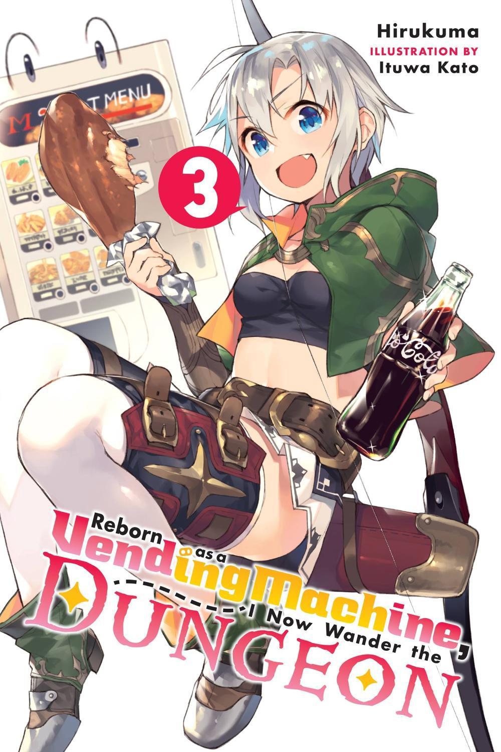 Reborn as a Vending Machine, I Now Wander the Dungeon, Vol. 3 (light novel) by Kato Hirukuma - ISBN: 9780316479158