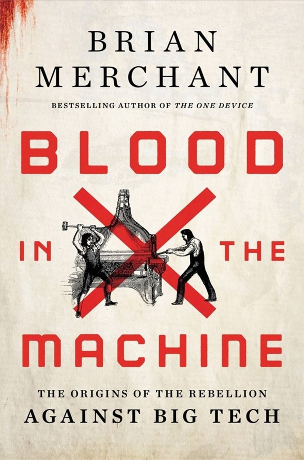 Blood in the Machine by Brian Merchant - ISBN: 9780316487740