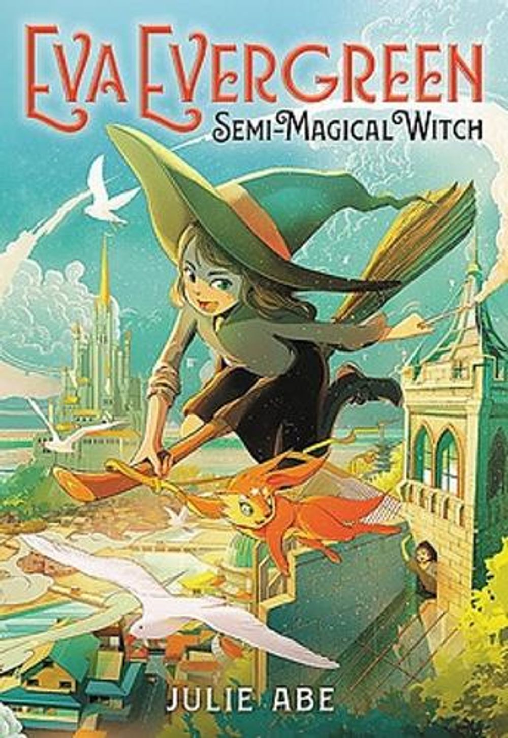 Eva Evergreen, Semi-Magical Witch by Julie Abe - ISBN: 9780316493888