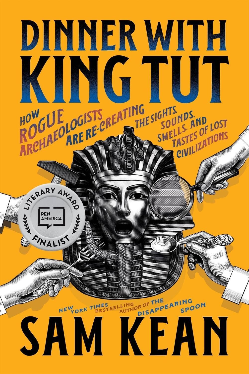 Dinner with King Tut by Sam Kean - ISBN: 9780316496537