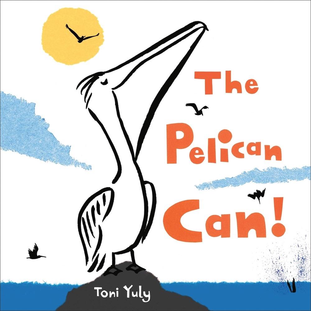 The Pelican Can! by Toni Yuly - ISBN: 9780316497817