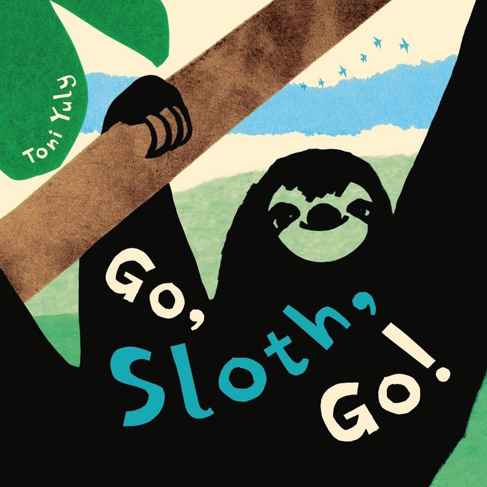 Go, Sloth, Go! by Toni Yuly - ISBN: 9780316497916