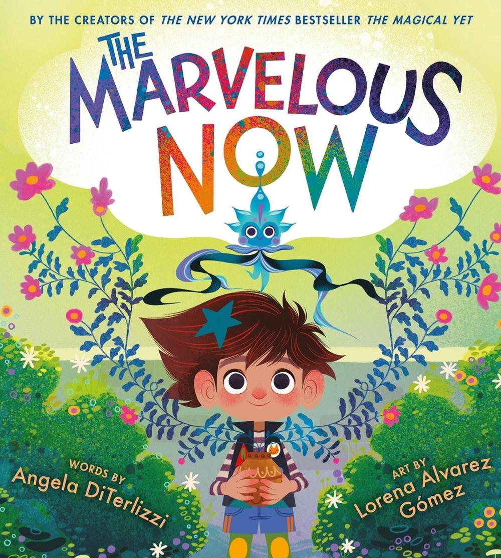 The Marvelous Now by Lorena Alvarez Gómez - ISBN: 9780316500036