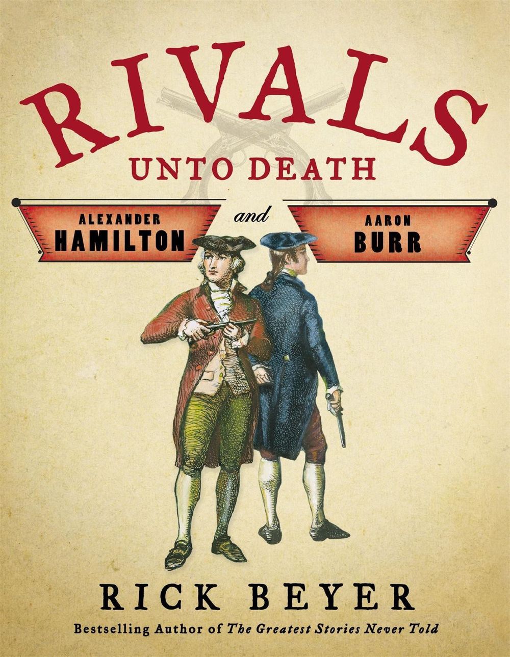 Rivals Unto Death by Rick Beyer - ISBN: 9780316504973