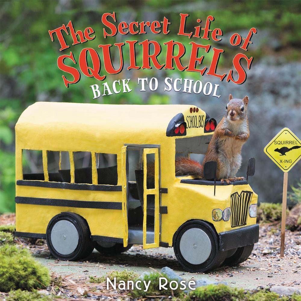 The Secret Life of Squirrels: Back to School! by Nancy Rose - ISBN: 9780316506212