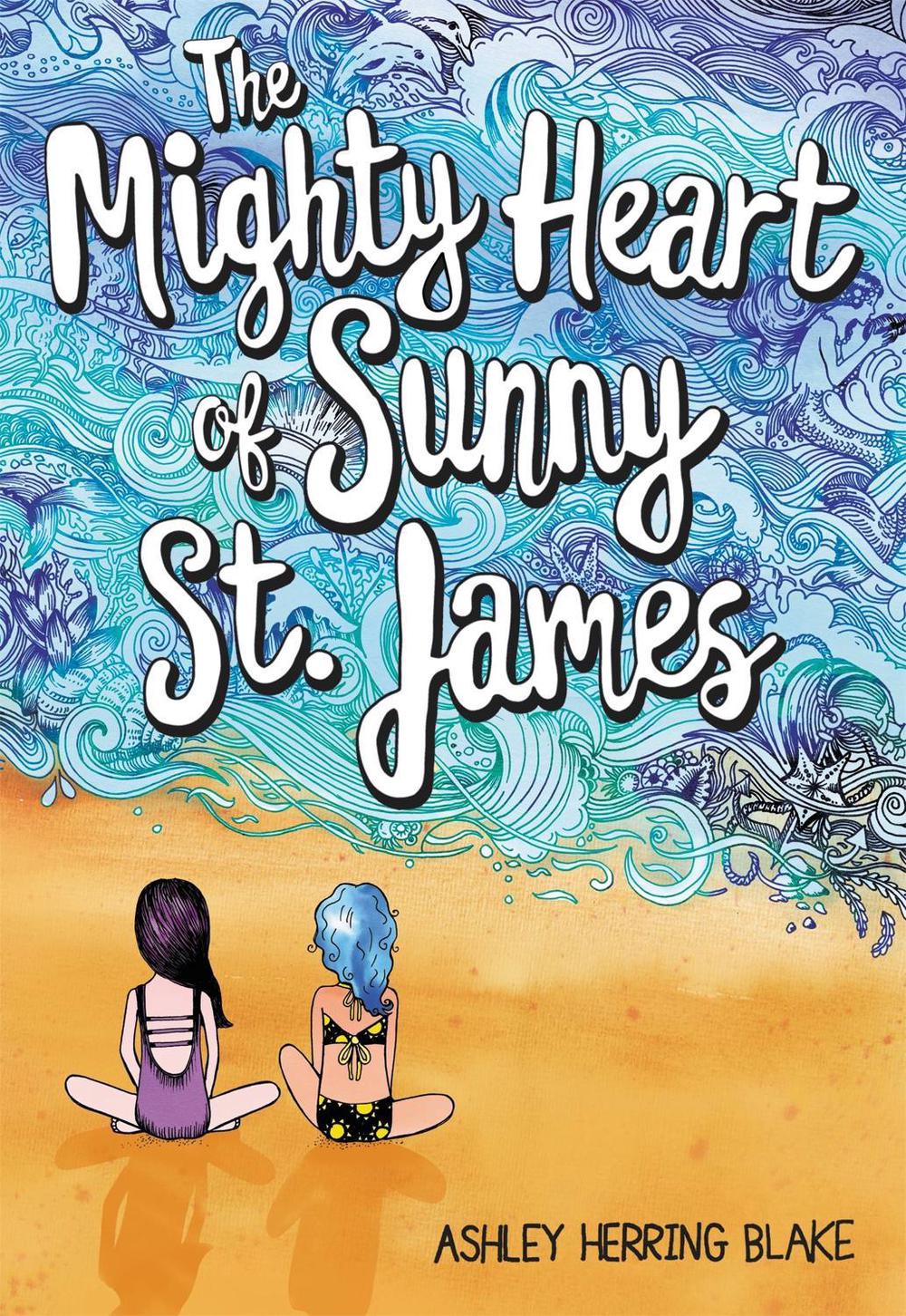 The Mighty Heart of Sunny St. James by Ashley Herring Blake - ISBN: 9780316515542
