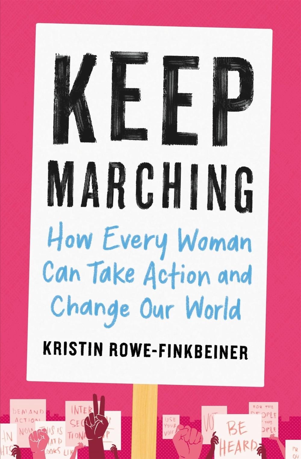 Keep Marching by Kristin Rowe-Finkbeiner - ISBN: 9780316515566