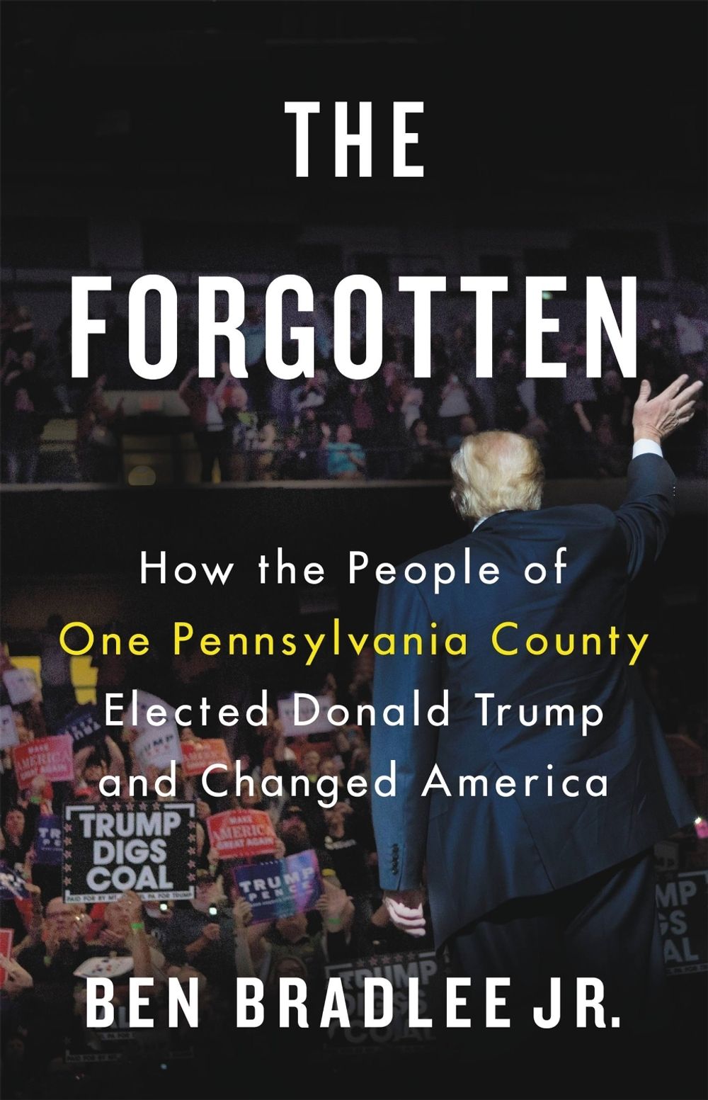 The Forgotten by Ben Bradlee, Jr. - ISBN: 9780316515733