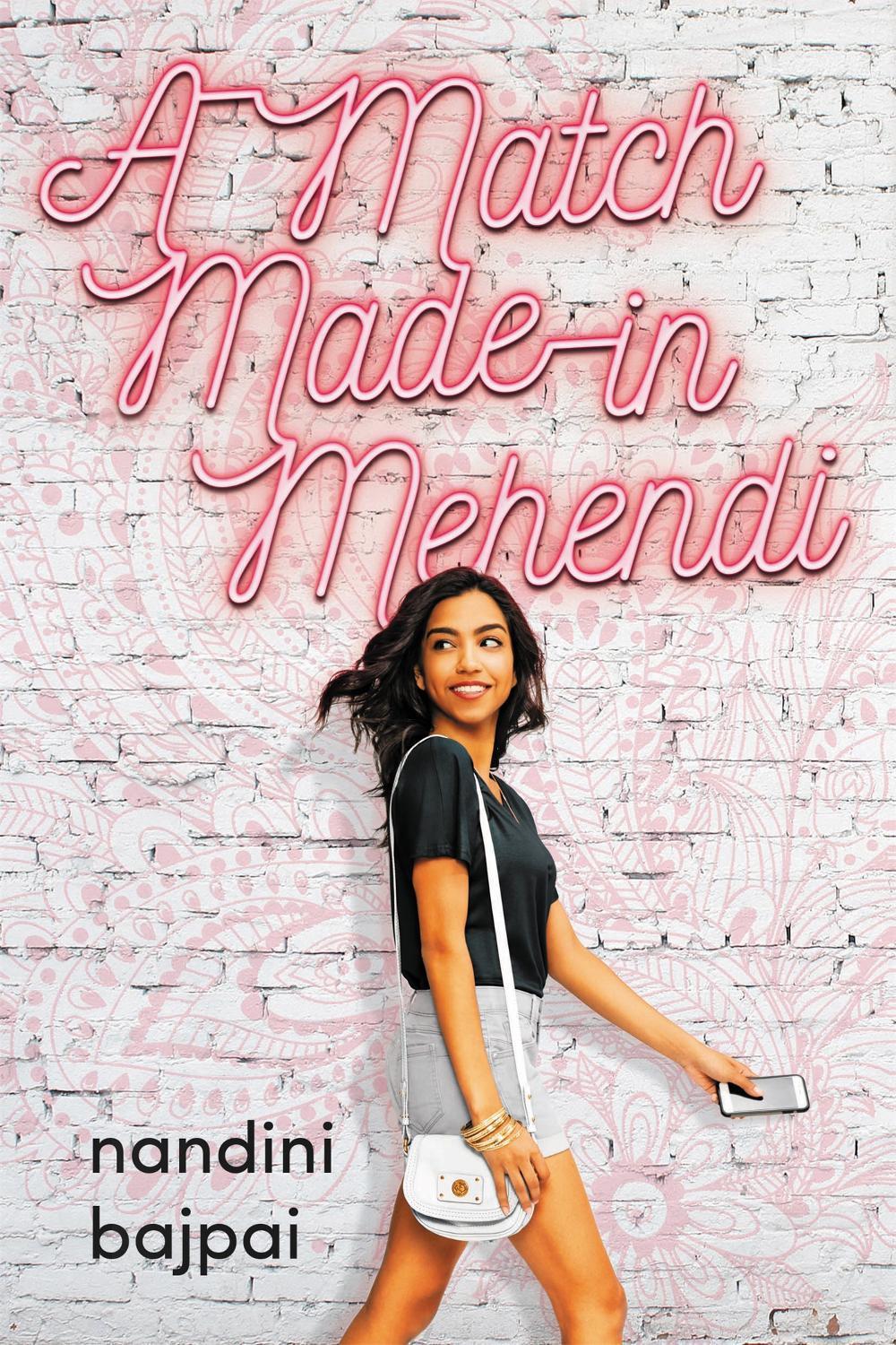 A Match Made in Mehendi by Nandini Bajpai - ISBN: 9780316522557
