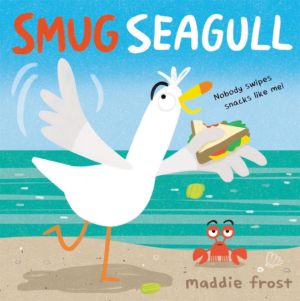 Smug Seagull by Maddie Frost - ISBN: 9780316523196