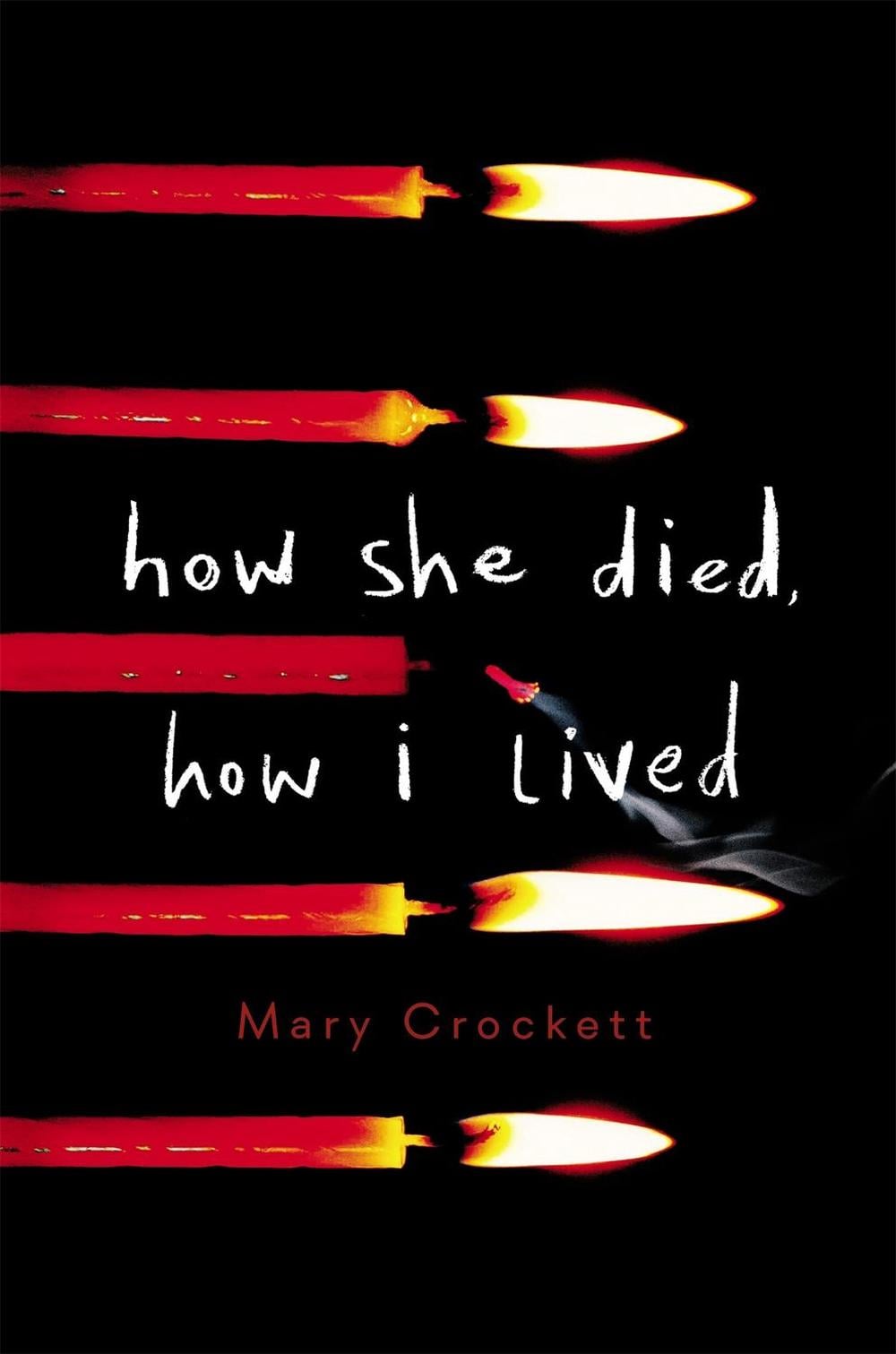 How She Died, How I Lived by Mary Crockett - ISBN: 9780316523820