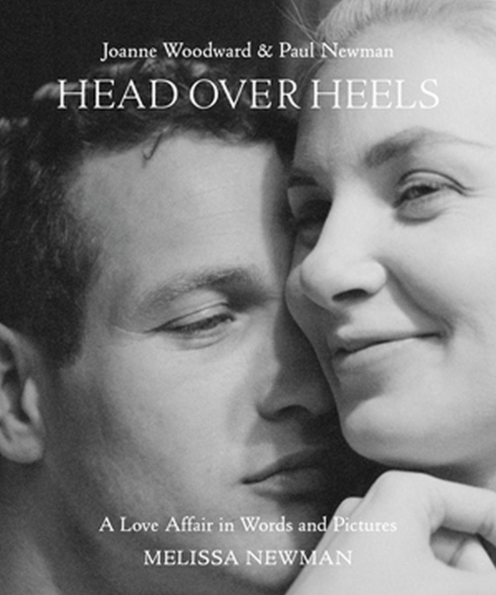 Head Over Heels: Joanne Woodward and Paul Newman, 9780316526005