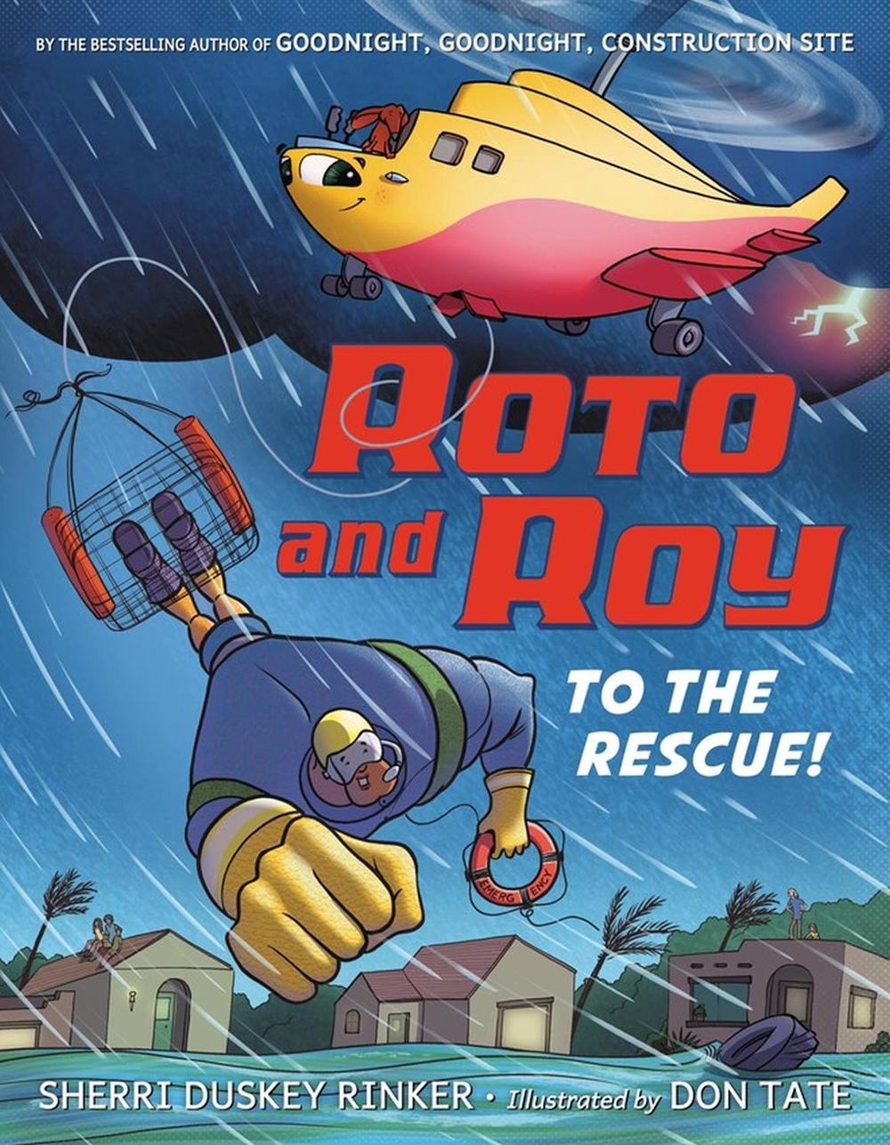 Roto and Roy: To the Rescue! by Sherri Duskey Rinker - ISBN: 9780316535045
