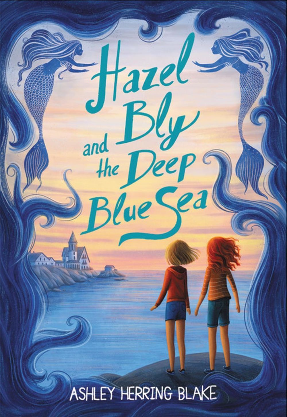 Hazel Bly and the Deep Blue Sea by Ashley Herring Blake - ISBN: 9780316535472