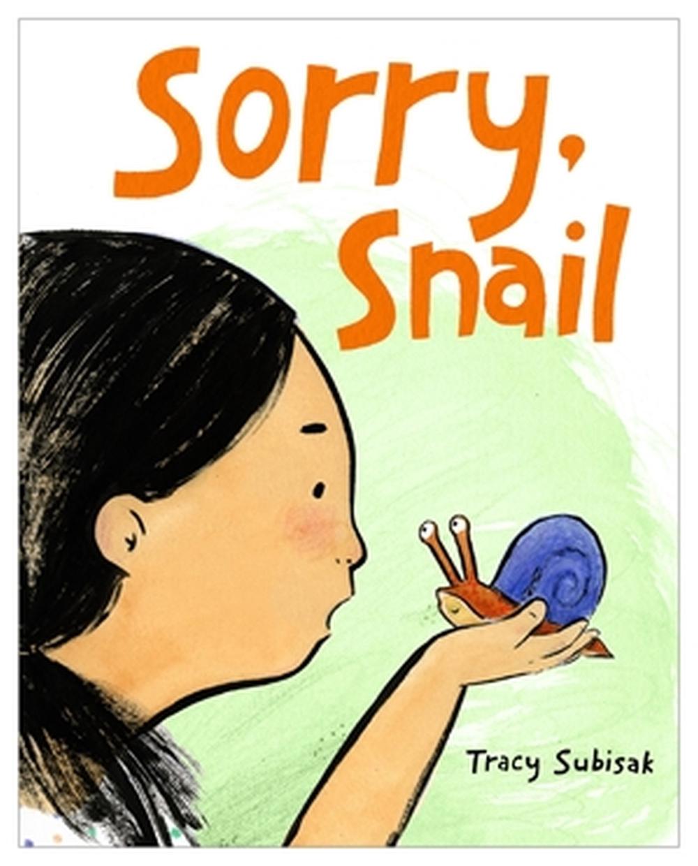 Sorry, Snail by Tracy Subisak - ISBN: 9780316537728