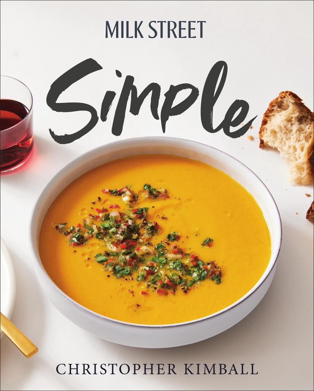 Milk Street Simple by Christopher Kimball - ISBN: 9780316538558