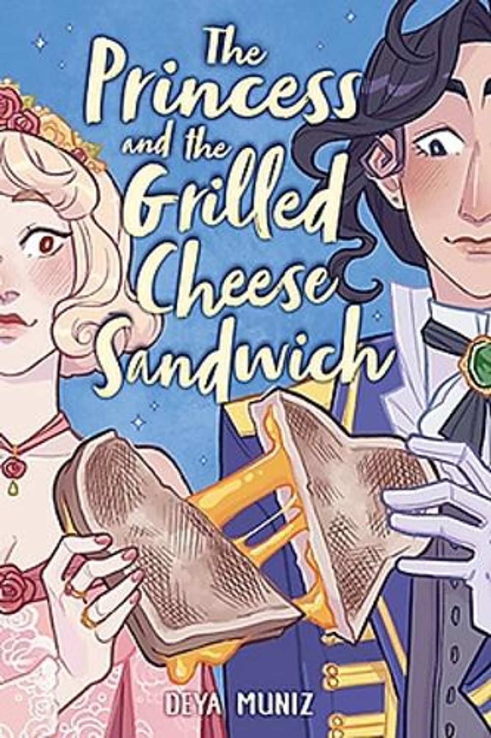 The Princess and the Grilled Cheese Sandwich (A Graphic Novel) by Deya Muniz - ISBN: 9780316538701
