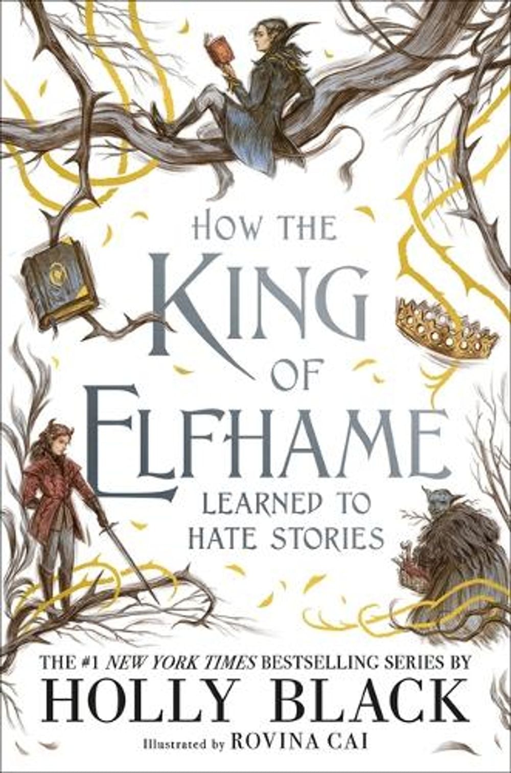 How the King of Elfhame Learned to Hate Stories by Holly Black - ISBN: 9780316540810