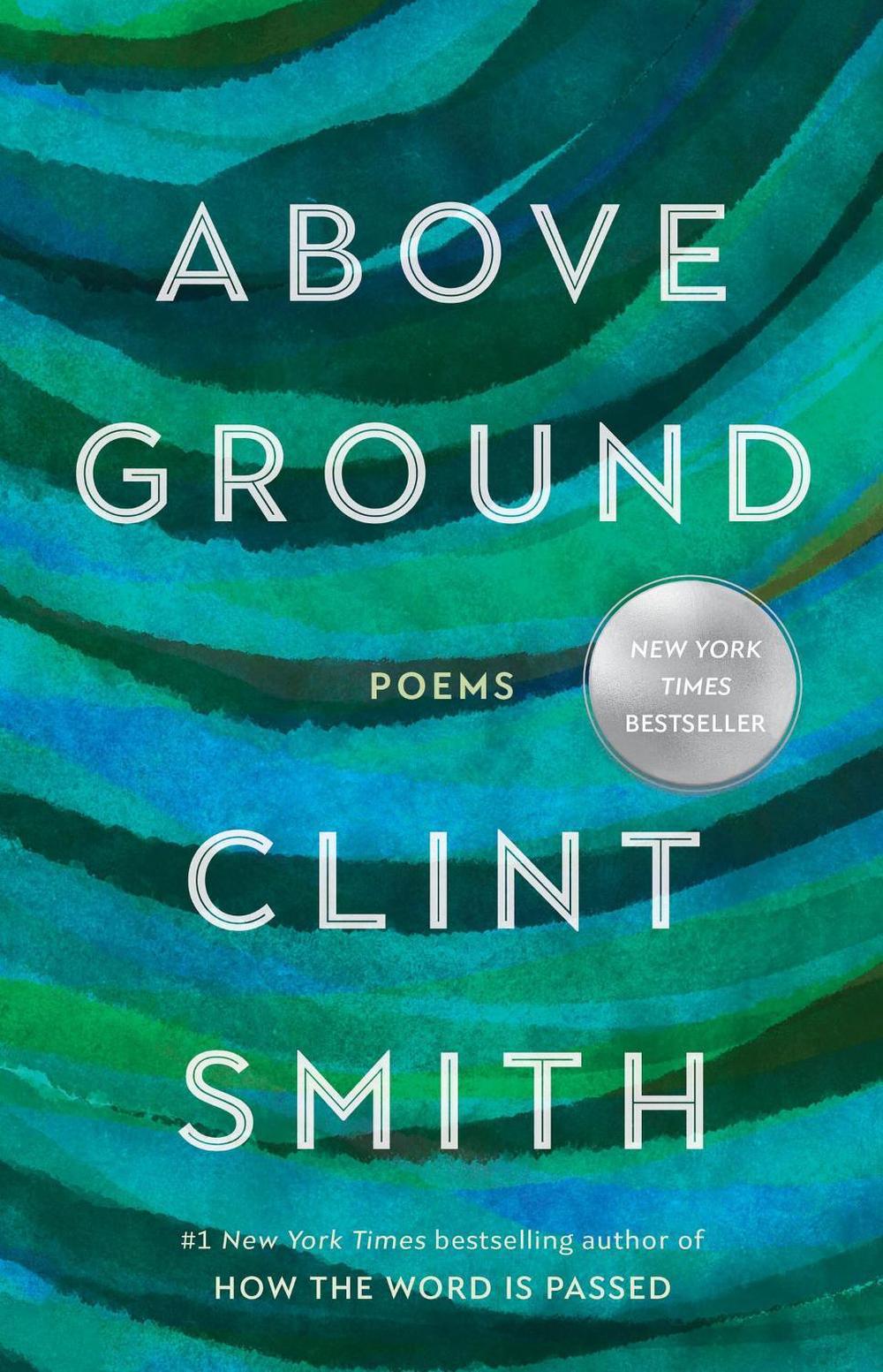 Above Ground by Clint Smith - ISBN: 9780316543033