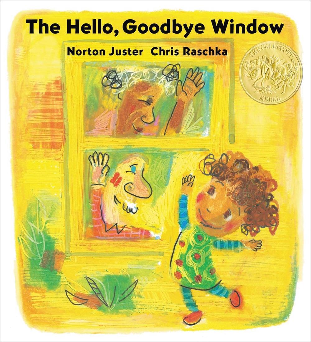 The Hello, Goodbye Window (Caldecott Medal Winner) by Norton Juster - ISBN: 9780316550079