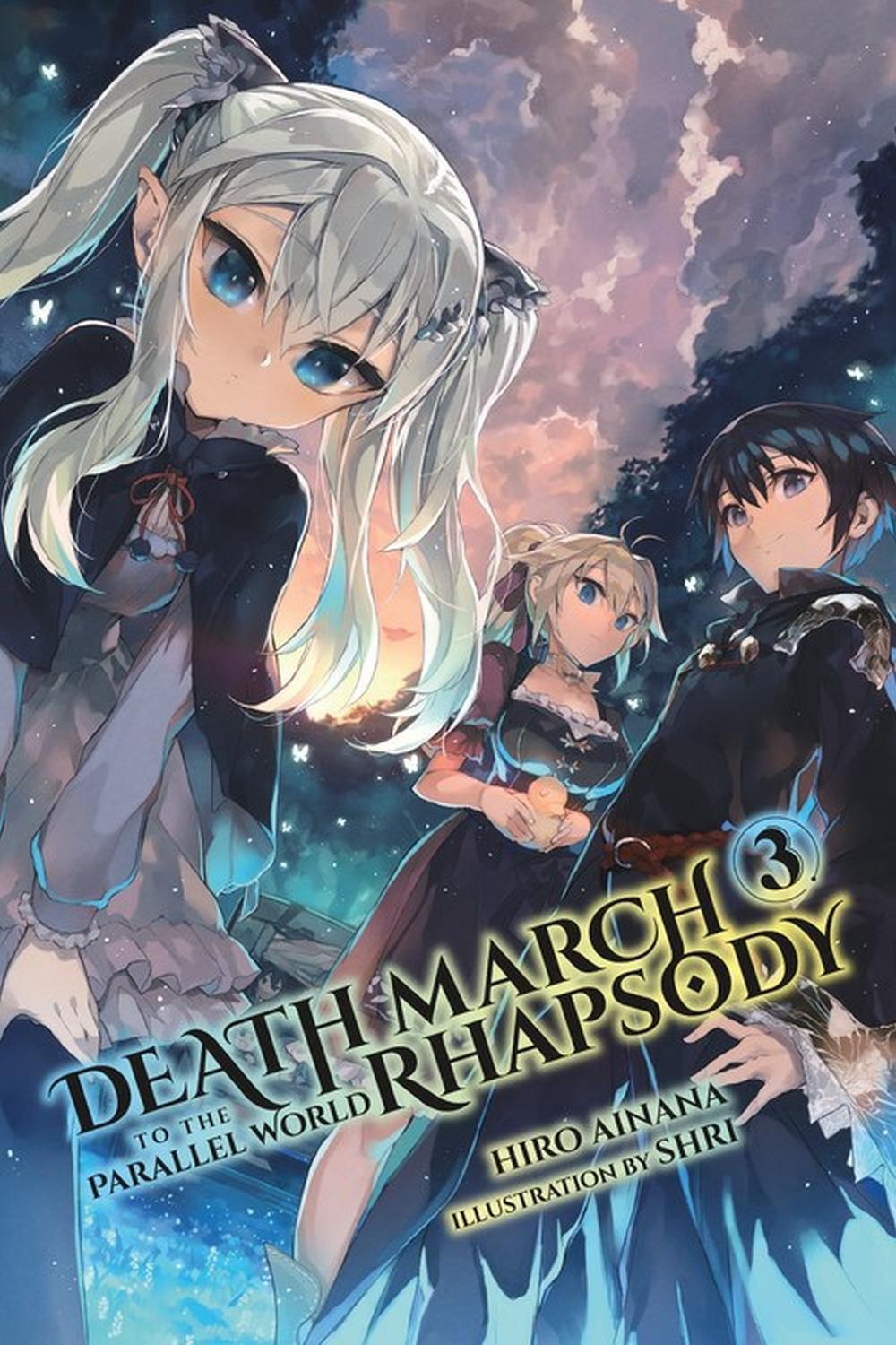 Death March to the Parallel World Rhapsody, Vol. 3 (light Novel) by Hiro Ainana - ISBN: 9780316556088
