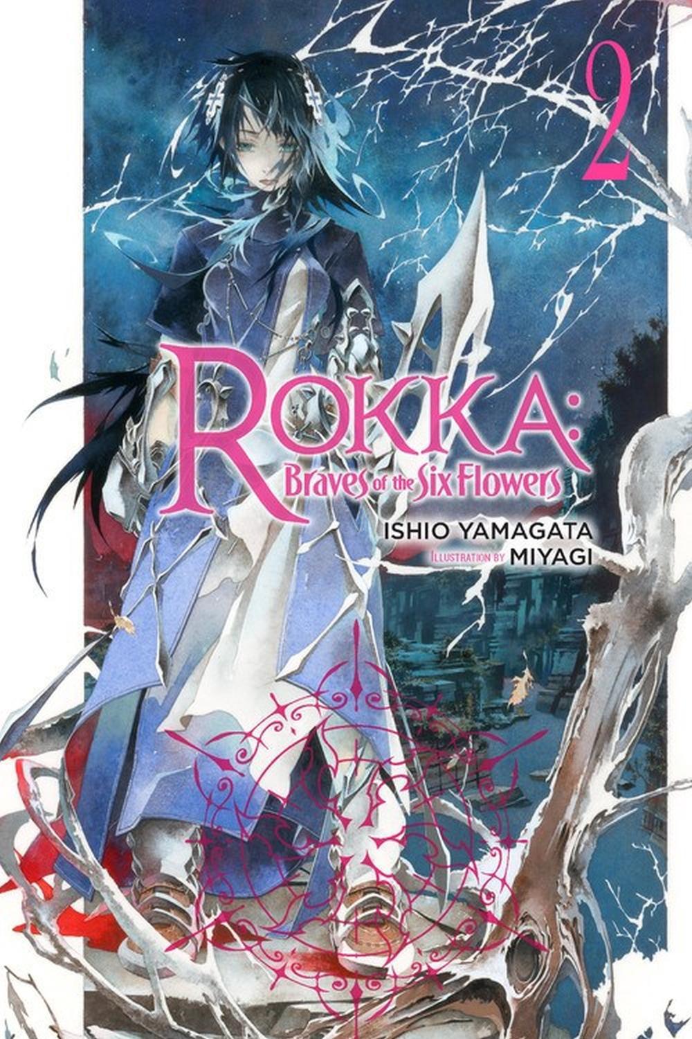 Rokka: Braves of the Six Flowers, Vol. 2 (Novel) by Ishio Yamagata - ISBN: 9780316556194