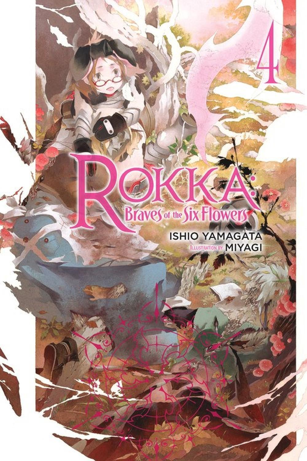 Rokka: Braves of the Six Flowers, Vol. 4 (Novel) by Ishio Yamagata - ISBN: 9780316556224