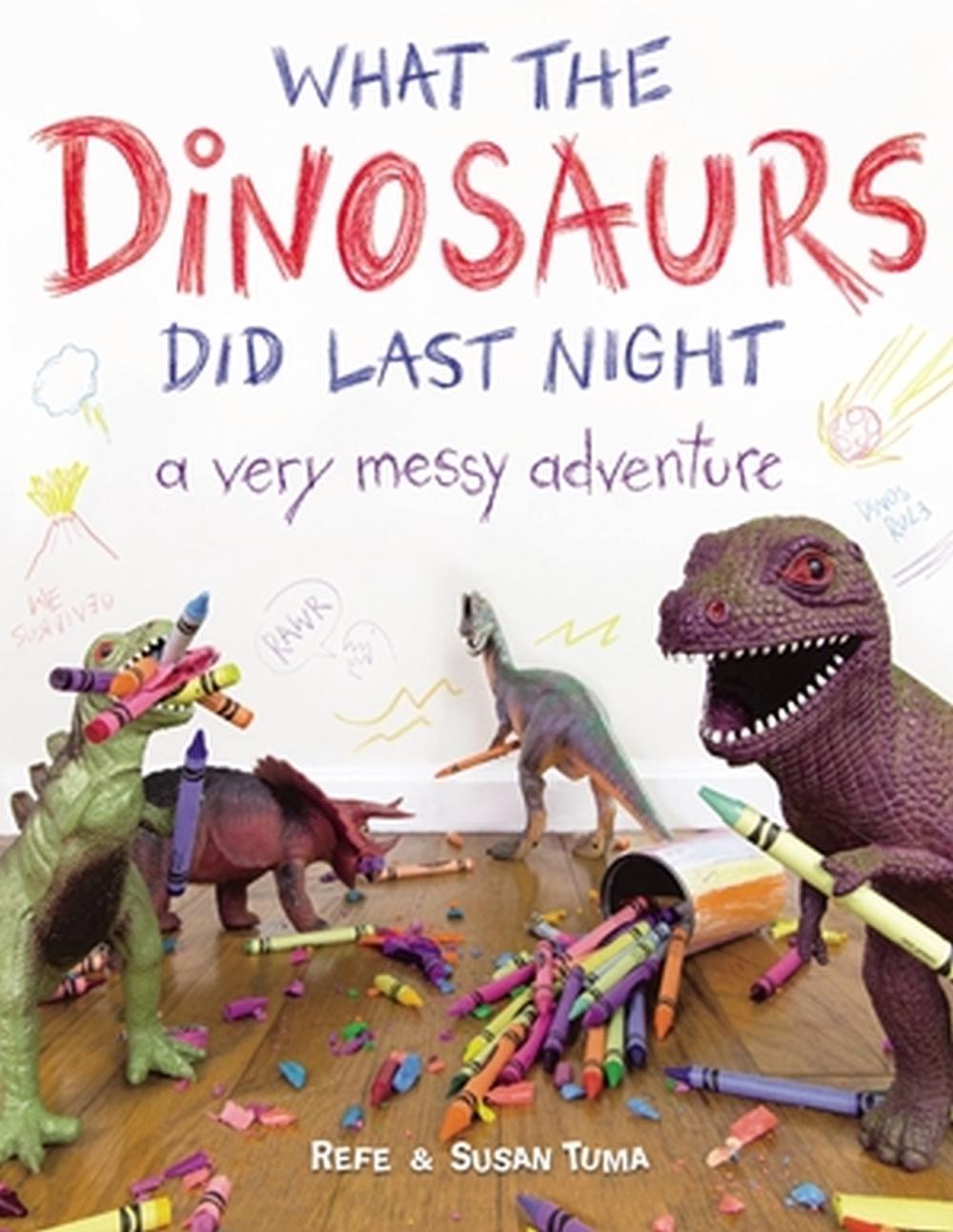 What the Dinosaurs Did Last Night, 9780316559812