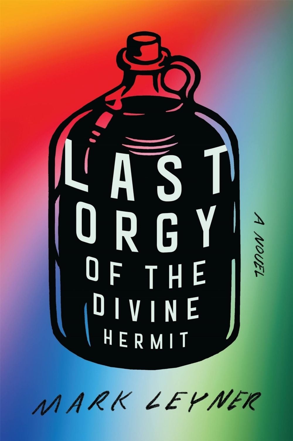 Last Orgy of the Divine Hermit by Mark Leyner - ISBN: 9780316560504
