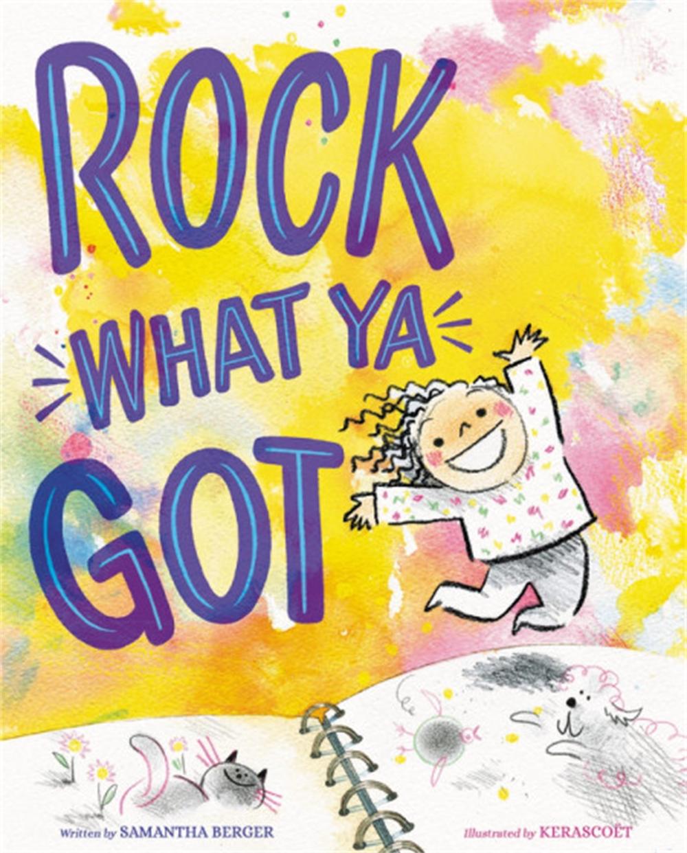 Rock What Ya Got by Samantha Berger - ISBN: 9780316561501