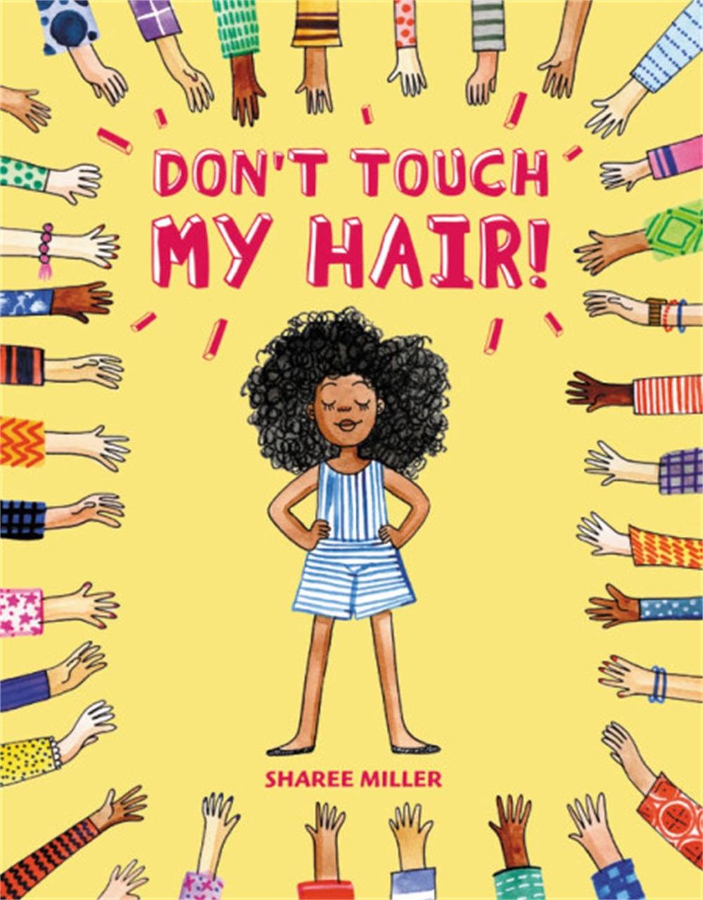 Don't Touch My Hair! by Sharee Miller - ISBN: 9780316562584