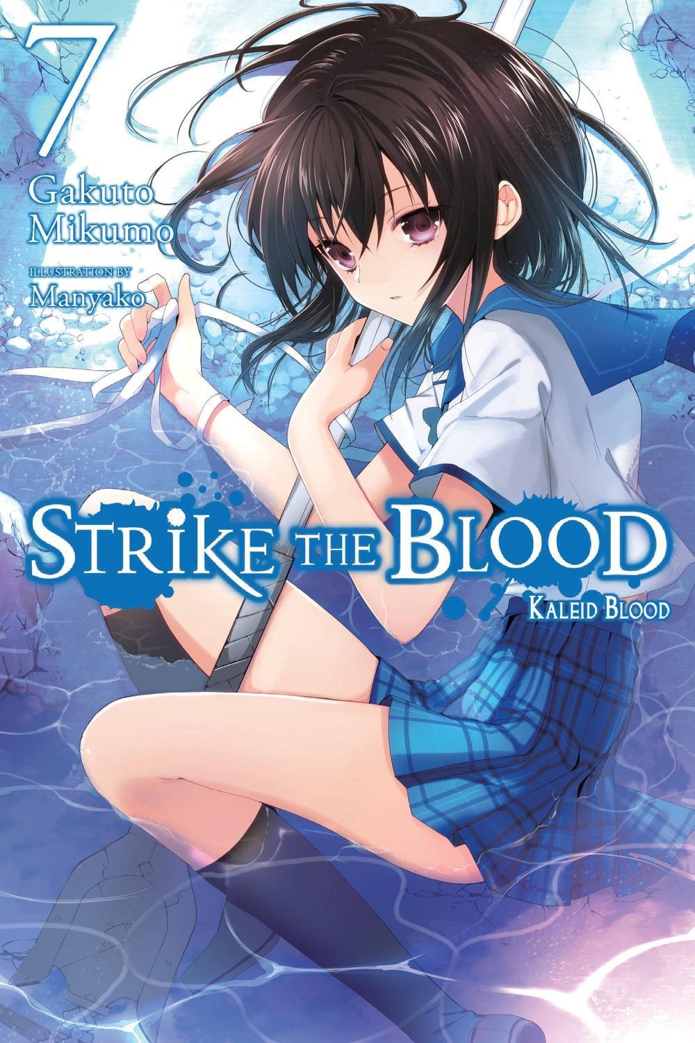 Strike the Blood, Vol. 7 (light novel) by Gakuto Mikumo - ISBN: 9780316562652
