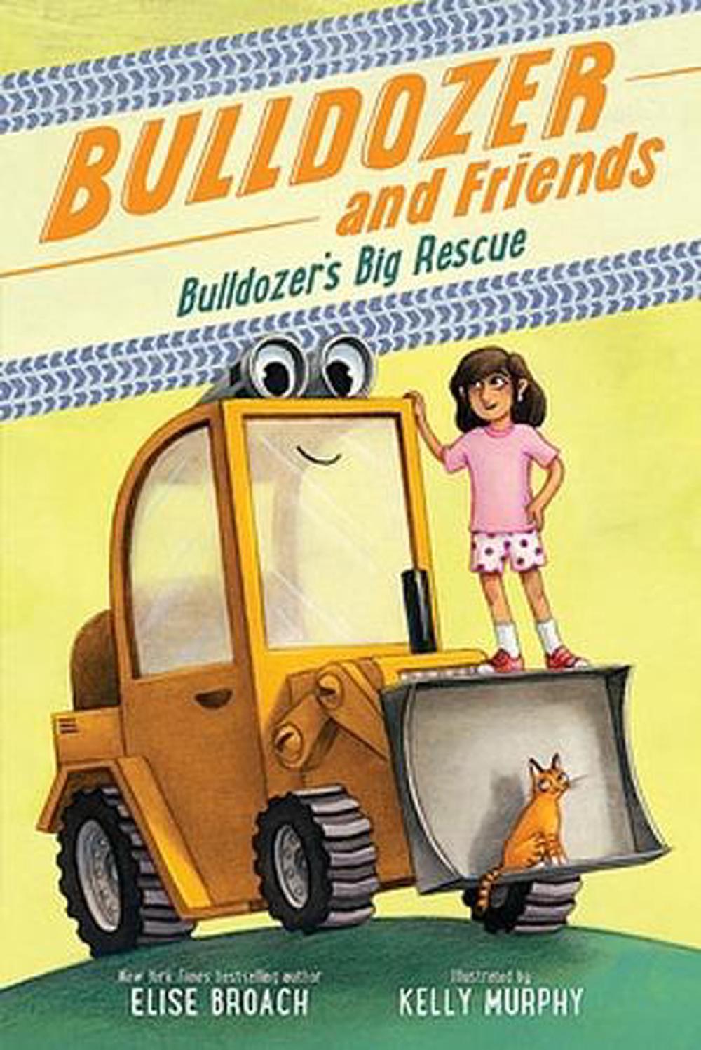 Bulldozer's Big Rescue by Elise Broach - ISBN: 9780316564151