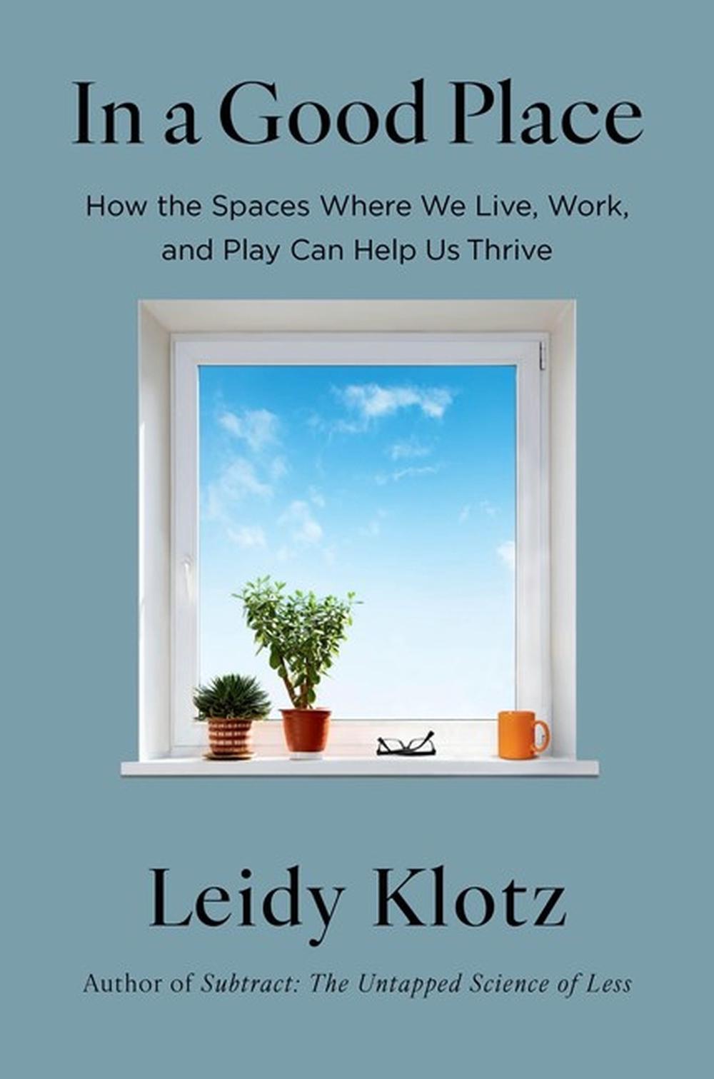 In a Good Place by Leidy Klotz - ISBN: 9780316567367